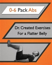 0-6 Pack Abs - Dr. Created Exercises for a Flatter Belly - 6 DVD Set