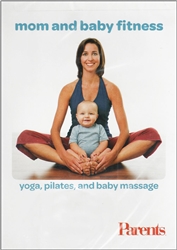 Mom and Baby Fitness: Yoga, Pilates, and Baby Massage