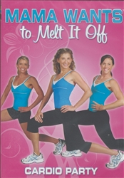 Mama Wants To Melt it off Cardio Party DVD