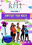 KFIT Health Volume 1 Jumpstart Your Health Exercise & Nutrition Program for Kids