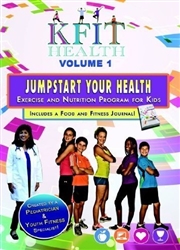 KFIT Health Volume 1 Jumpstart Your Health Exercise & Nutrition Program for Kids