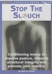 Stop the Slouch: Condition Moves to Improve Posture, Enhance Structural Integrity and Promote Joint Mobility