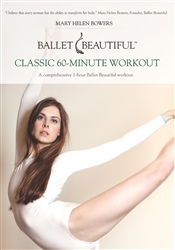 Ballet Beautiful Classic 60 Minute Workout - Mary Helen Bowers