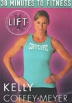 Kelly Coffey-Meyer 30 Minutes To Fitness LIFT DVD