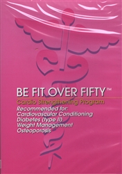 Be Fit Over Fifty Cardio Strengthening Program DVD