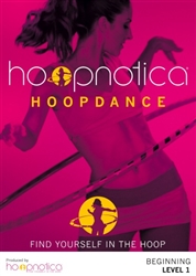 Hoopnotica Hoopdance Beginning Level 1 DVD