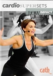 Cathe Friedrich Low Impact Series Cardio Supersets DVD