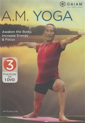 Rodney Yee -- AM Yoga -- Awaken The Body Increase Energy & Focus -- 3 Practices On One DVD