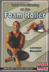 Total Conditioning on the Foam Roller with Lawrence Biscontini