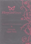Flirty Girl Fitness The Flirty Fit Collection Ultimate Upper Body