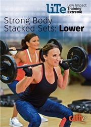 Cathe Friedrich LITE Series (Low Impact Training Extreme)  Body Stacked Sets: Lower