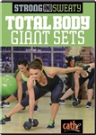 Strong and Sweaty Total Body Giant Sets Cathe Friedrich