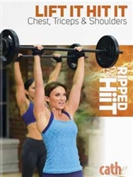 Cathe Friedrich Ripped with HiiT - Lift it Hit it Chest, Triceps and Shoulders