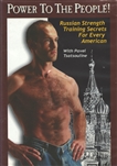 Power To The People Russian Strength Training Secrets for Every American DVD