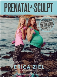 Erica Ziel  Prenatal Sculpt for the Active Mom To Be DVD