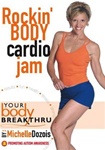 Your Body Breakthru Rockin' Body Cardio Jam - Michelle Dozois