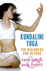 Kundalini Yoga For Beginners and Beyond - Ana Brett & Ravi Singh