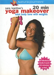 20 Min Yoga Makeover Total Body Tone with Weights - Sara Ivanhoe