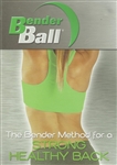 Bender Ball - The Bender Method for a Strong Healthy Back DVD