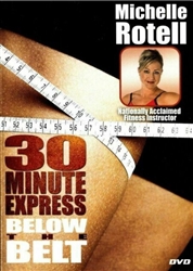 30 Minute Express Below the Belt DVD - Michelle Rotell