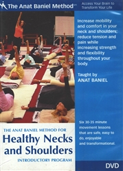 Anat Baniel Method for Healthy Necks and Shoulders 2 DVD Set