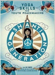 Shanti Generation Yoga Skills for Youth Peacemakers DVD