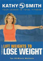Kathy Smith Timeless Collection Lift Weights To Lose Weight