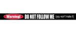 Warning Do Not Follow Me Windshield Banner