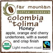Colombia Tolima fresh roasted coffee Organic Honey Processed Fair trade FTO espresso pour over