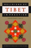 Religions of Tibet in Practice <br> By: Donald S. Lopez Jr