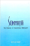 Sunyata: The Essence of Mahayana Spirituality <br>  By: Moti Lal Pandit