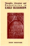 Thoughts, Literature and Monasteries in Early Buddhism <br> By: Baiyu Watanabe