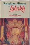 Religious History of Ladakh <br> By: Prem Singh Jina