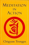 Meditation in Action; Pocket Classic <br>  By: Chogyam Trungpa Rinpoche