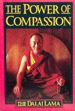 Power of Compassion <br> By: Dalai Lama