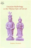 Eurasian Mythology in the Tibetan Epic of Gesar