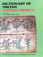 Dictionary of Tibetan Materia Medica <br>  By: Pasang Yonten Arya