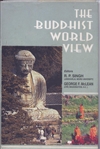 Buddhist World View <br> By: R.P. Singh