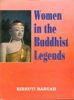 Women in the Buddhist Legends, Bibhuti Baruh