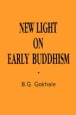 New Light on Early Buddhism <br> By: Gokhale, B.G.