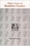 Thirty Years of Buddhist Studies <br> By: Edward Conze