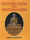 Buddhist Sects and Sectarianism <br> By: Bibhuti Baruah