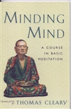Minding Mind: A Course in Basic Meditation, Thomas Clearly, Shambhala Publications