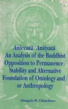 Aniccata Anityata, An Analysis of the Buddhist Opposition