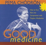 Good Medicine, CD <br> By: Pema Chodron