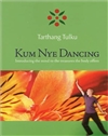 Kum Nye Dancing: Introducing Mind to the Treasures the Body Offers<br>By: Tharthang Tulku