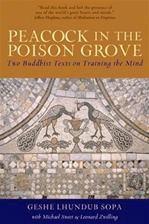 Peacock in the Poison : Two Buddhist Texts on Training the Mind, Geshe Lhundub Sopa