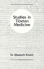 Studies in Tibetan Medicine