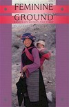 Feminine Ground: Essays on Women and Tibet, Janice Willis