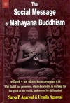 Social Message of Mahayana Buddhism,  Satya & Urmila Agarwal